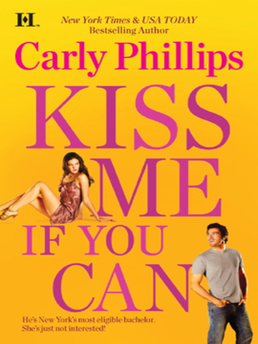 Title details for Kiss Me If You Can by Carly Phillips - Available